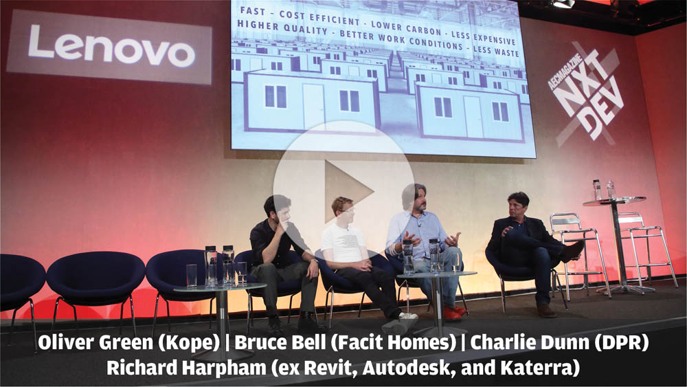 Oliver Green (Kope) | Bruce Bell (Facit Homes) | Charlie Dunn (DPR) Richard Harpham (ex Revit, Autodesk, and Katerra)